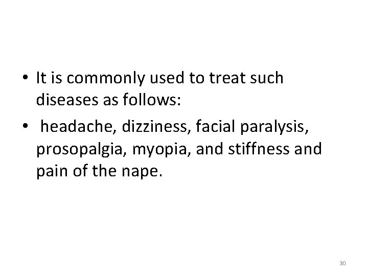  • It is commonly used to treat such diseases as follows: • headache,