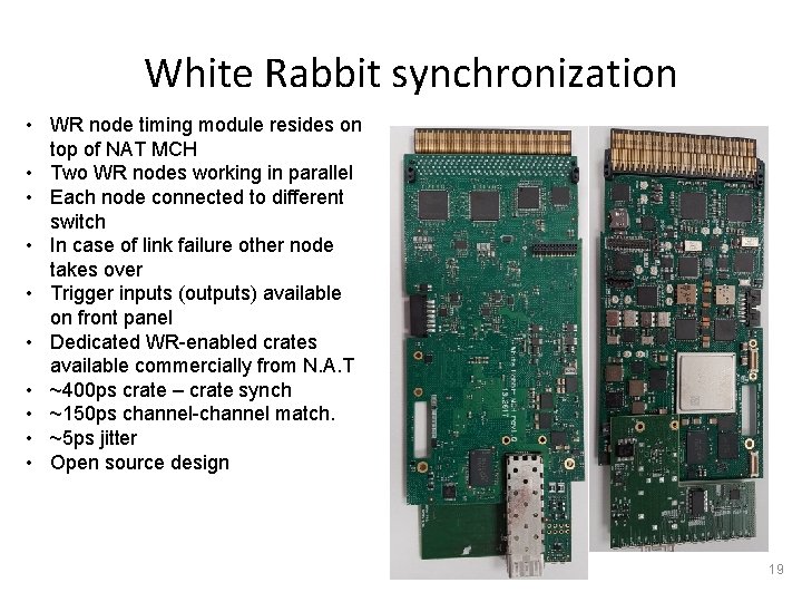 White Rabbit synchronization • WR node timing module resides on top of NAT MCH