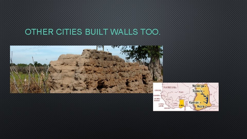 OTHER CITIES BUILT WALLS TOO. 