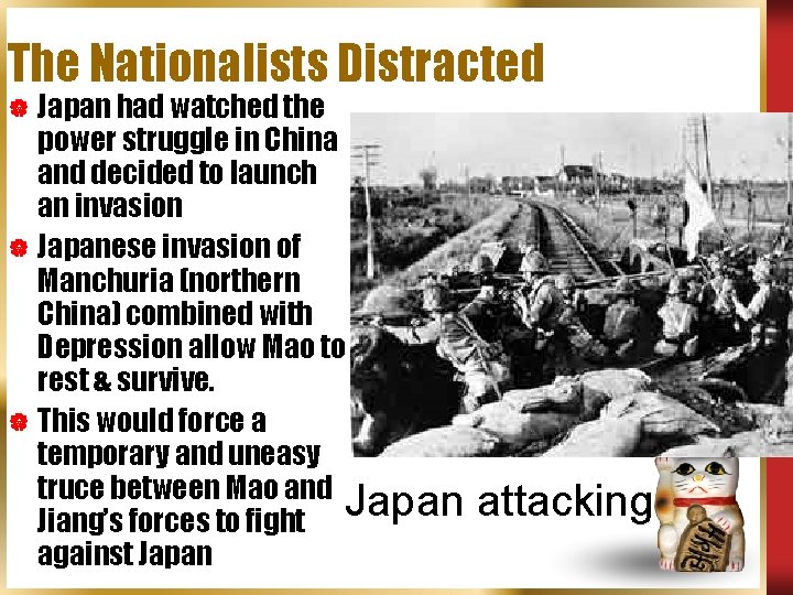 The Nationalists Distracted | Japan had watched the power struggle in China and decided