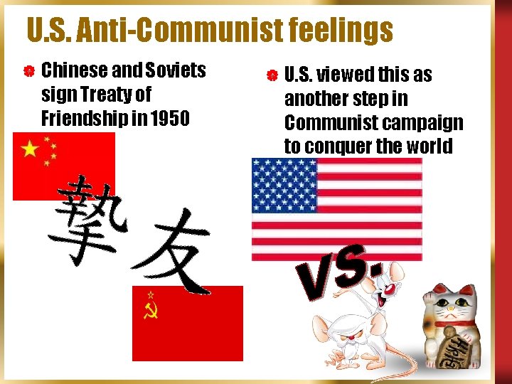 U. S. Anti-Communist feelings | Chinese and Soviets sign Treaty of Friendship in 1950