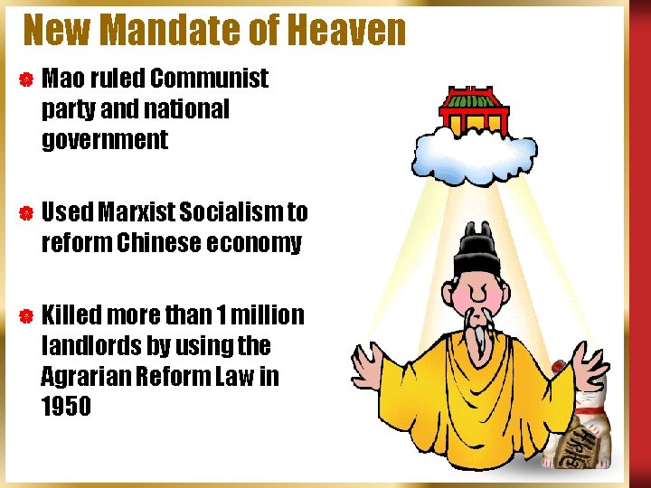 New Mandate of Heaven | Mao ruled Communist party and national government | Used