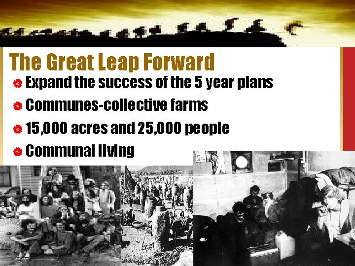 The Great Leap Forward | Expand the success of the 5 year plans |