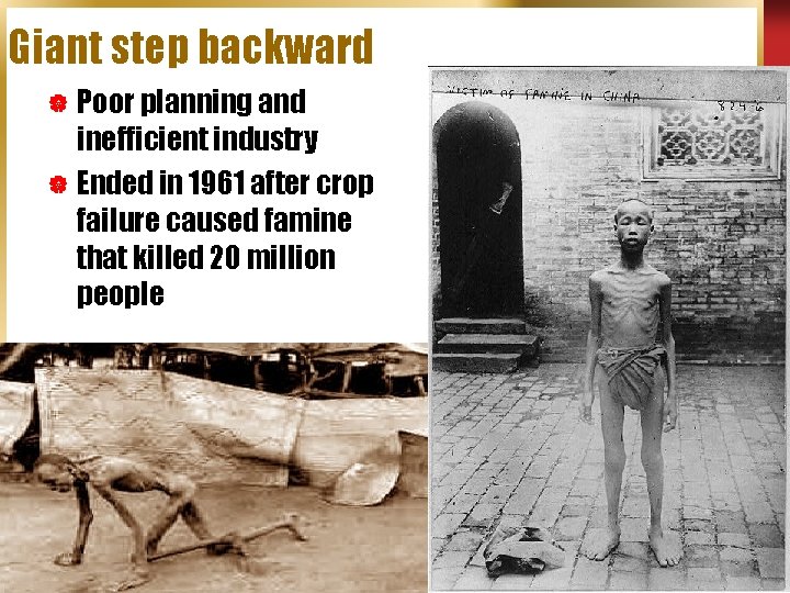 Giant step backward | Poor planning and inefficient industry | Ended in 1961 after