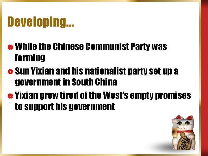 Developing… | While the Chinese Communist Party was forming | Sun Yixian and his