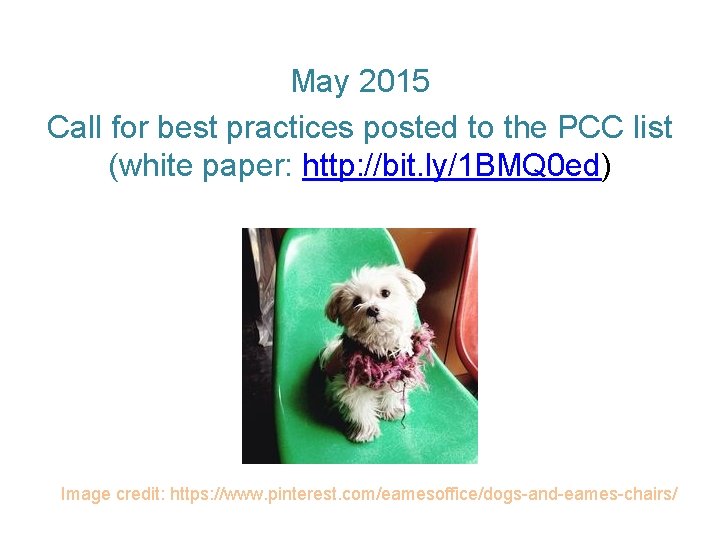 May 2015 Call for best practices posted to the PCC list (white paper: http: