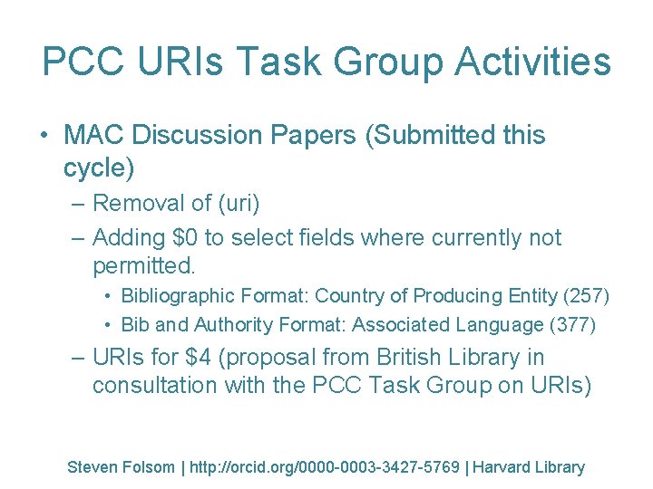 PCC URIs Task Group Activities • MAC Discussion Papers (Submitted this cycle) – Removal