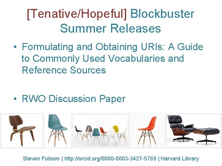 [Tenative/Hopeful] Blockbuster Summer Releases • Formulating and Obtaining URIs: A Guide to Commonly Used