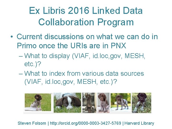 Ex Libris 2016 Linked Data Collaboration Program • Current discussions on what we can