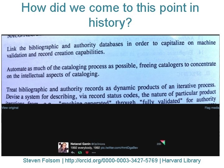 How did we come to this point in history? Steven Folsom | http: //orcid.