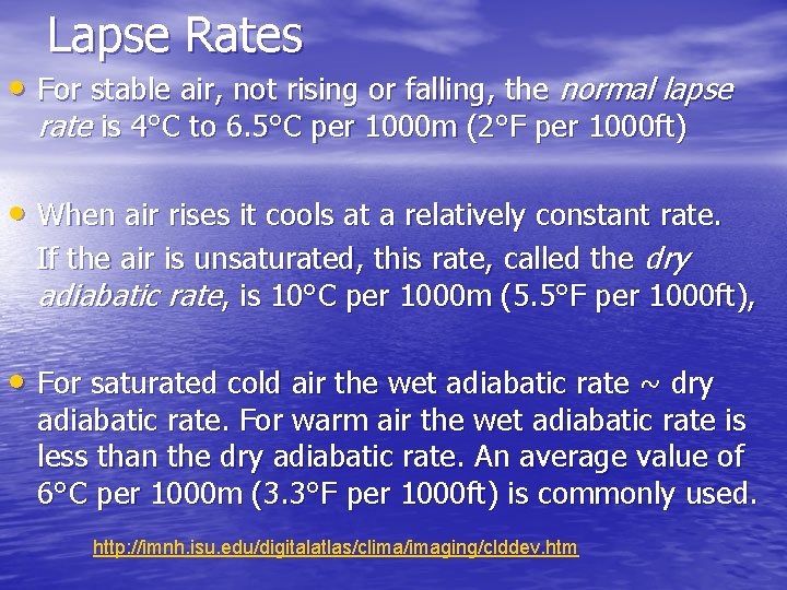 Lapse Rates • For stable air, not rising or falling, the normal lapse rate Lapse Rates • For stable air, not rising or falling, the normal lapse rate