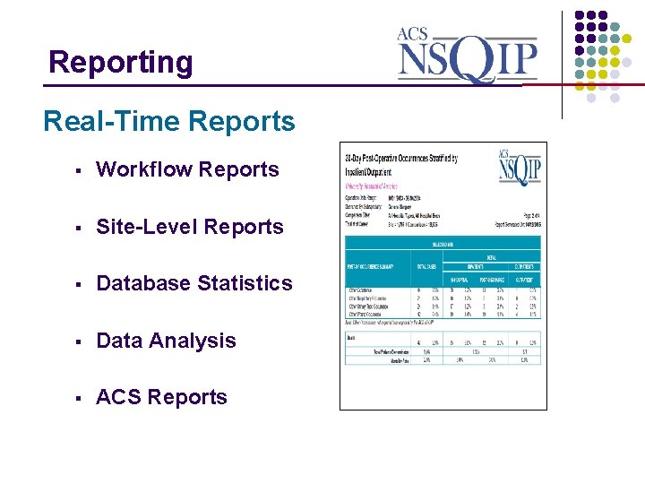 Reporting _______________ Real-Time Reports § Workflow Reports § Site-Level Reports § Database Statistics §