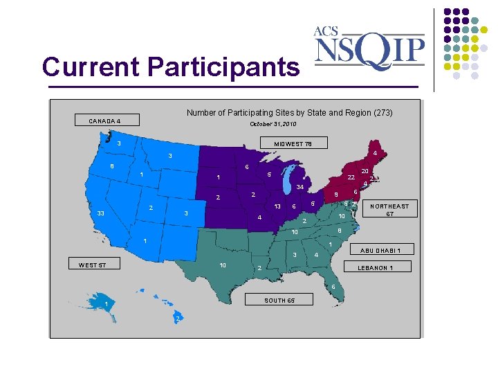 Current Participants _______________ Number of Participating Sites by State and Region (273) CANADA 4