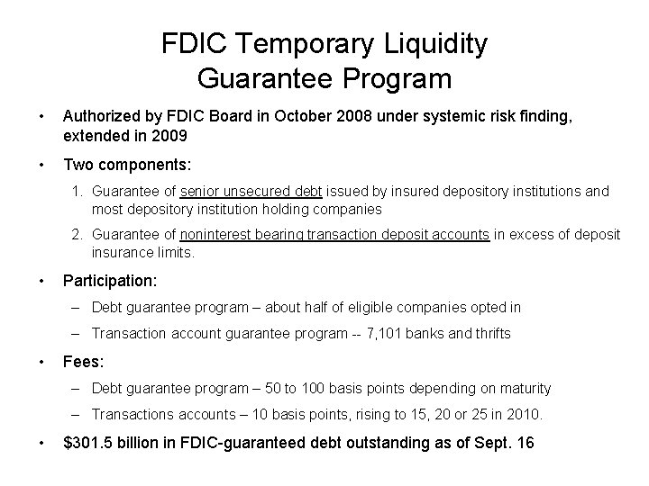 FDIC Temporary Liquidity Guarantee Program • Authorized by FDIC Board in October 2008 under