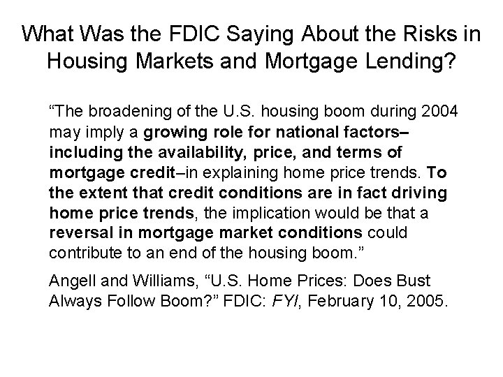 What Was the FDIC Saying About the Risks in Housing Markets and Mortgage Lending?