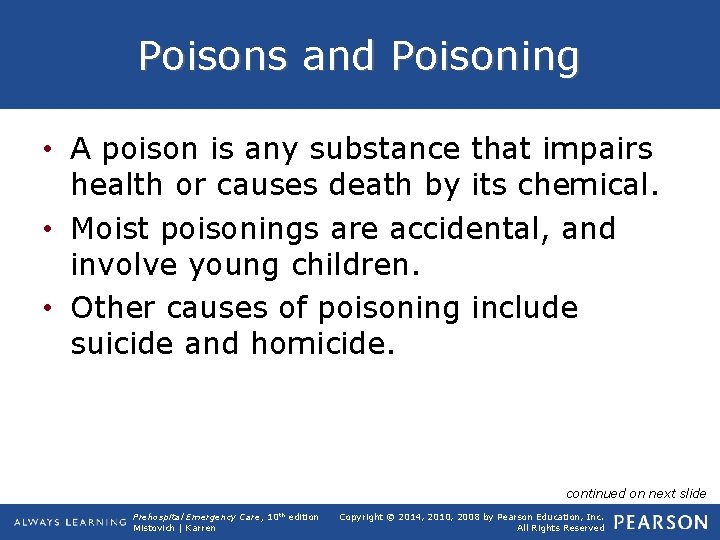 Poisons and Poisoning • A poison is any substance that impairs health or causes