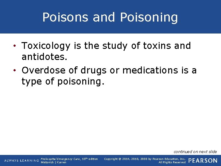 Poisons and Poisoning • Toxicology is the study of toxins and antidotes. • Overdose