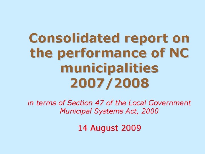 Consolidated report on the performance of NC municipalities 2007/2008 in terms of Section 47