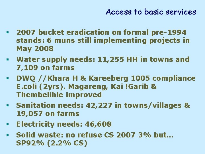 Access to basic services § 2007 bucket eradication on formal pre-1994 stands: 6 muns