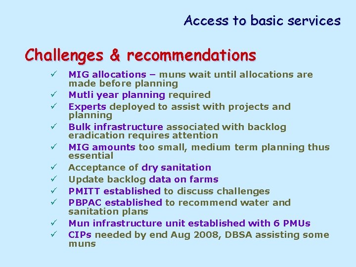 Access to basic services Challenges & recommendations ü ü ü MIG allocations – muns