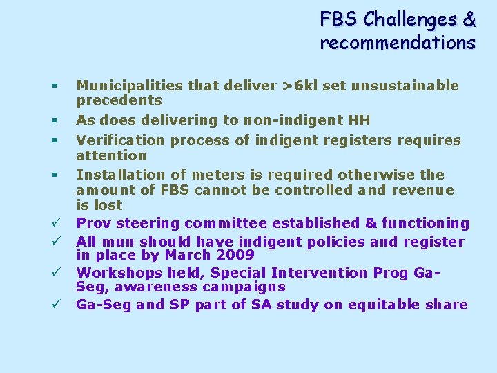 FBS Challenges & recommendations § § ü ü Municipalities that deliver >6 kl set