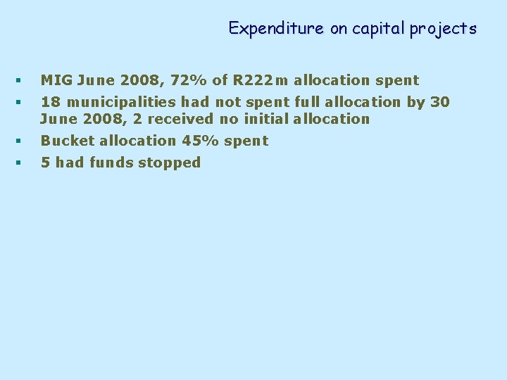 Expenditure on capital projects § MIG June 2008, 72% of R 222 m allocation