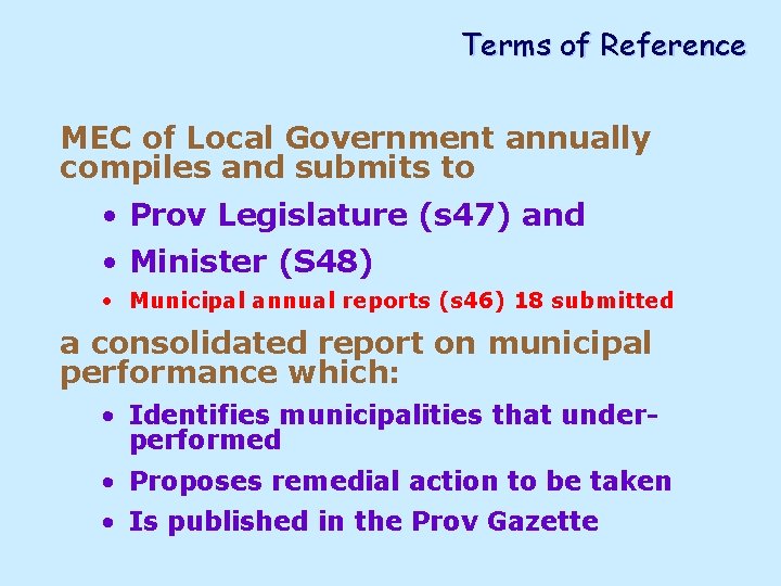 Terms of Reference MEC of Local Government annually compiles and submits to • Prov