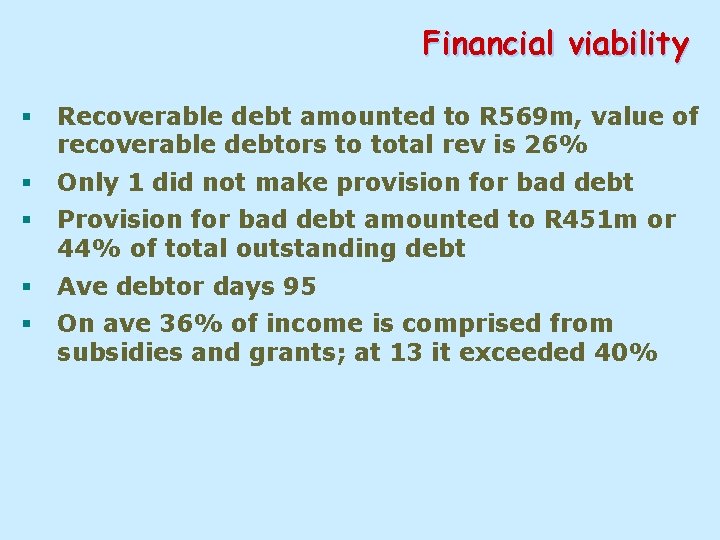 Financial viability § Recoverable debt amounted to R 569 m, value of recoverable debtors