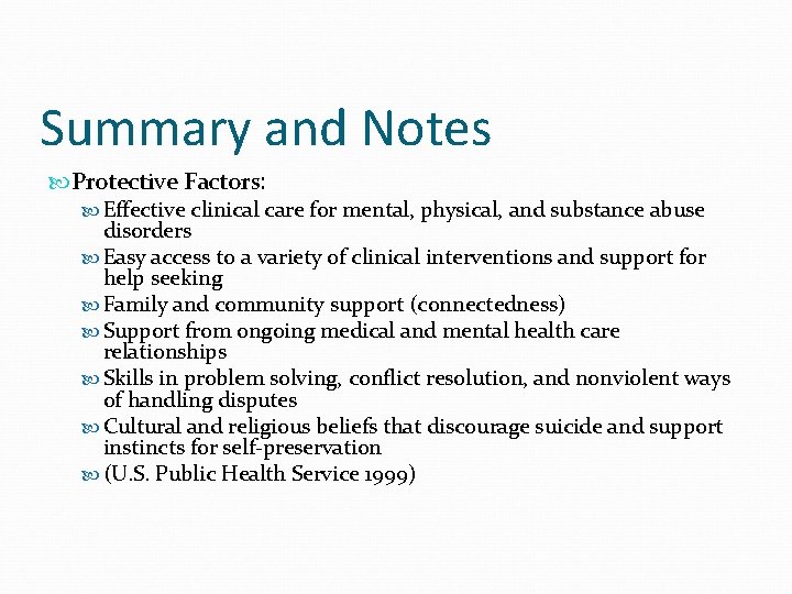 Summary and Notes Protective Factors: Effective clinical care for mental, physical, and substance abuse