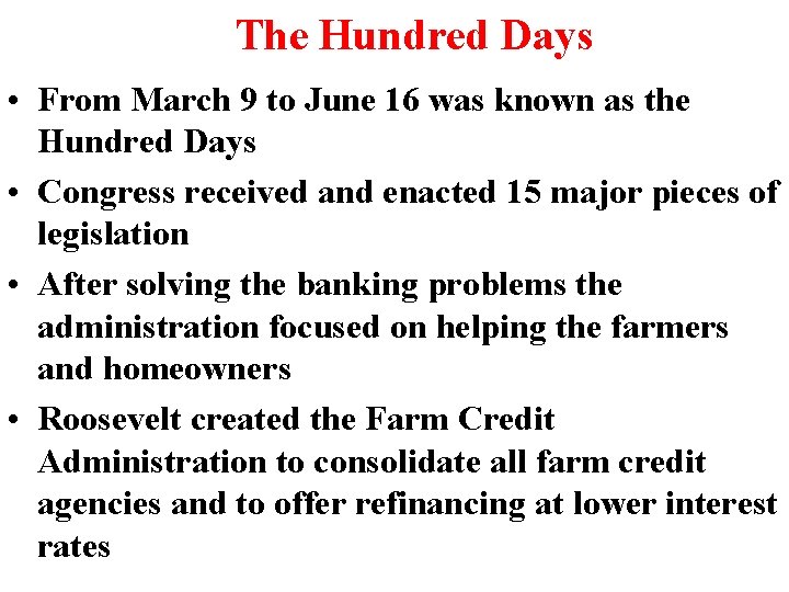 The Hundred Days • From March 9 to June 16 was known as the The Hundred Days • From March 9 to June 16 was known as the
