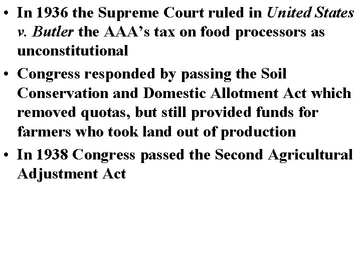 • In 1936 the Supreme Court ruled in United States v. Butler the • In 1936 the Supreme Court ruled in United States v. Butler the