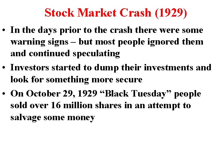 Stock Market Crash (1929) • In the days prior to the crash there were Stock Market Crash (1929) • In the days prior to the crash there were