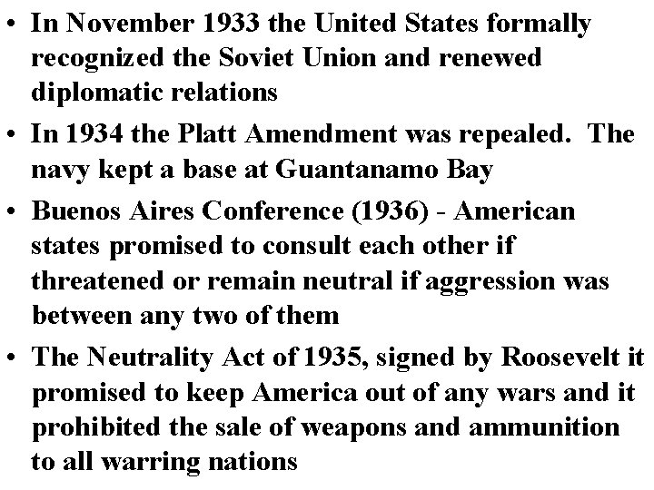• In November 1933 the United States formally recognized the Soviet Union and • In November 1933 the United States formally recognized the Soviet Union and