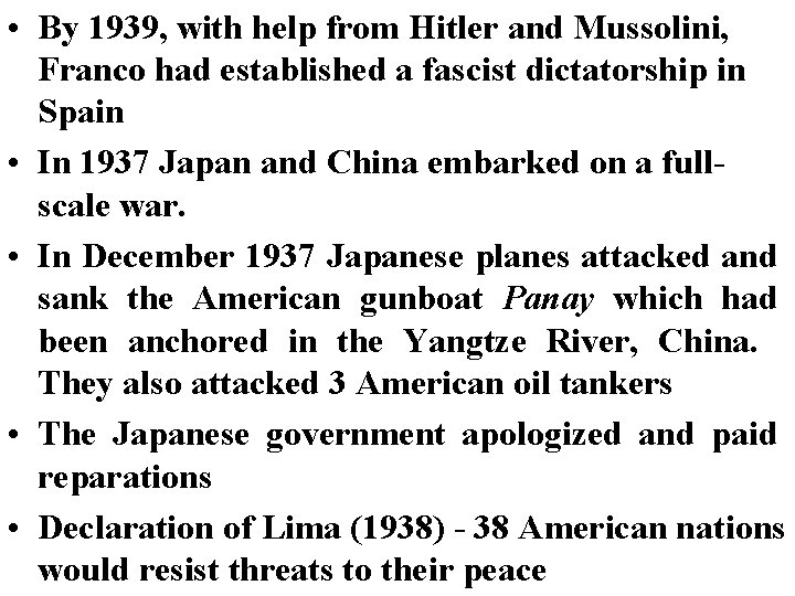 • By 1939, with help from Hitler and Mussolini, Franco had established a • By 1939, with help from Hitler and Mussolini, Franco had established a