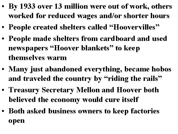 • By 1933 over 13 million were out of work, others worked for • By 1933 over 13 million were out of work, others worked for