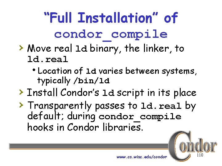 “Full Installation” of condor_compile › Move real ld binary, the linker, to ld. real