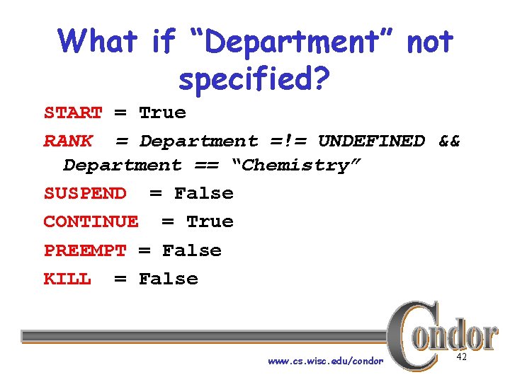 What if “Department” not specified? START = True RANK = Department =!= UNDEFINED &&