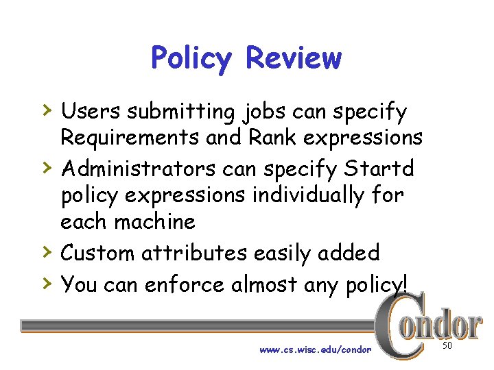 Policy Review › Users submitting jobs can specify › › › Requirements and Rank