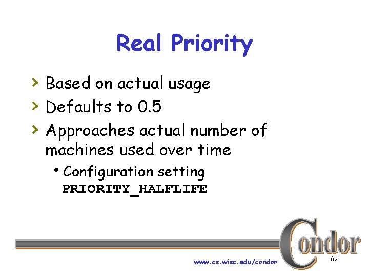 Real Priority › Based on actual usage › Defaults to 0. 5 › Approaches