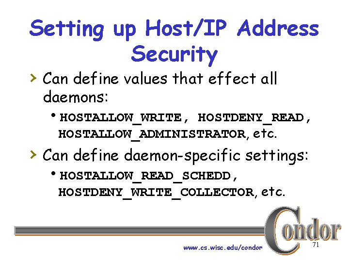 Setting up Host/IP Address Security › Can define values that effect all daemons: h.