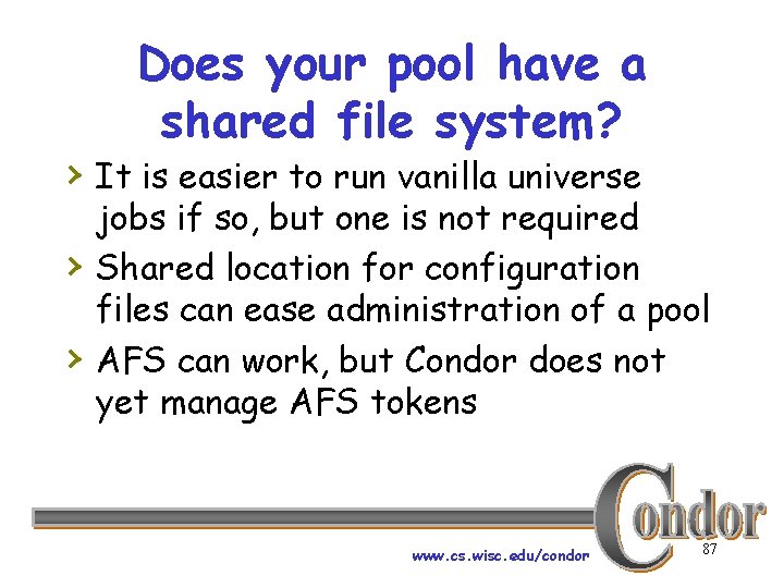 Does your pool have a shared file system? › It is easier to run