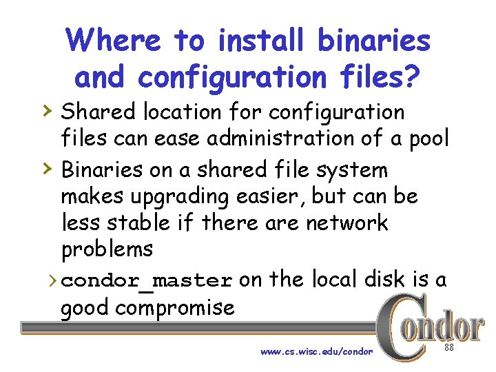 Where to install binaries and configuration files? › Shared location for configuration files can