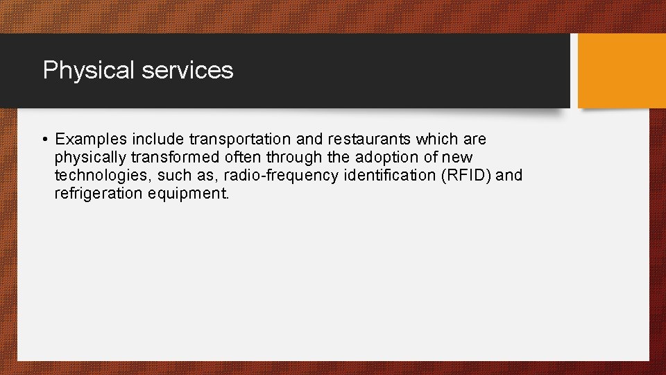 Physical Services Examples Chapter 1 Concepts of services innovation Definitions for