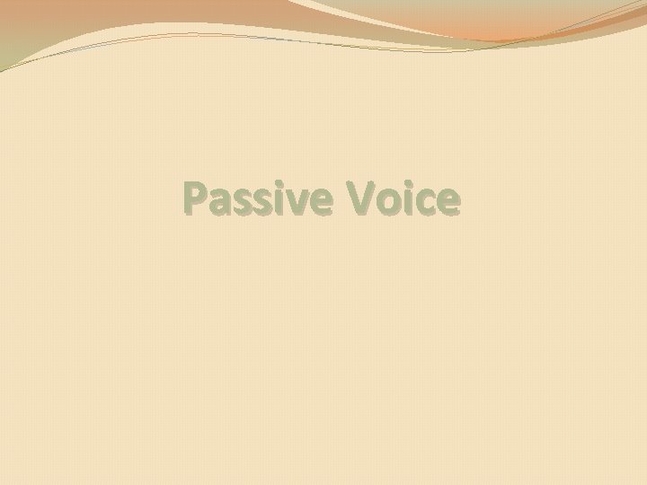 Passive Voice 