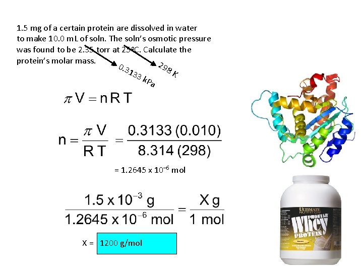 1. 5 mg of a certain protein are dissolved in water to make 10.