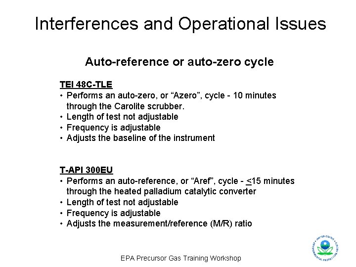 Interferences and Operational Issues Auto-reference or auto-zero cycle TEI 48 C-TLE • Performs an