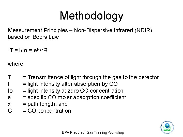 Methodology Measurement Principles – Non-Dispersive Infrared (NDIR) based on Beers Law T = I/Io