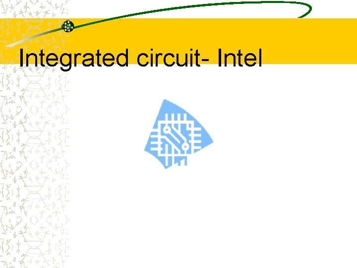 Integrated circuit- Intel 
