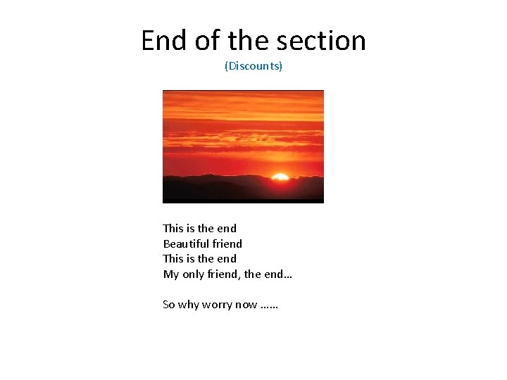 End of the section (Discounts) This is the end Beautiful friend This is the