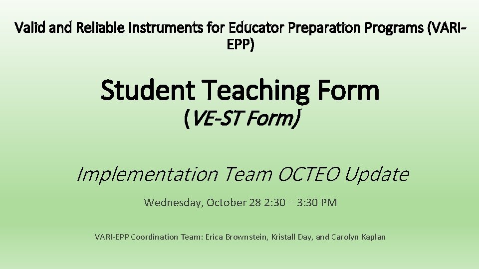 Valid and Reliable Instruments for Educator Preparation Programs (VARIEPP) Student Teaching Form (VE-ST Form)